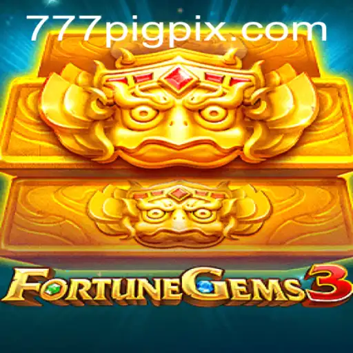 Descubra as Emoções do Jogo FortuneGems3 e a Mágica do 777PIG